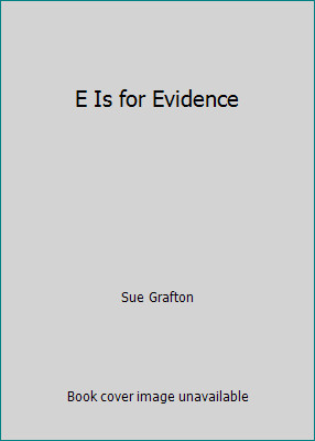 E Is for Evidence by Sue Grafton