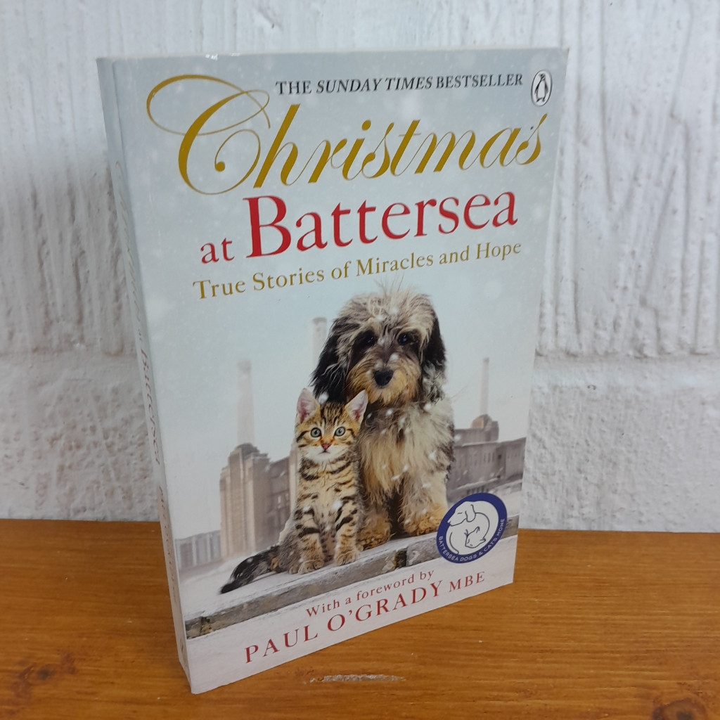 Christmas at Battersea: True Stories of Miracles and Hope — Battersea Dogs &...
