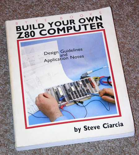1981 Build Your Own Z80 Computer 300+pgs Ciarcia's Circuit Cellar BYTE Magazine