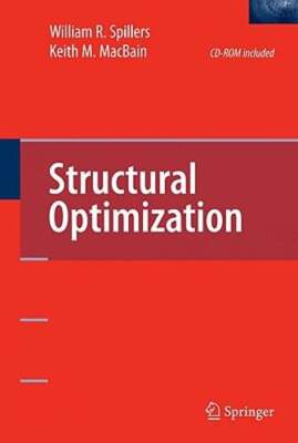 Structural Optimization by William R Spillers: New