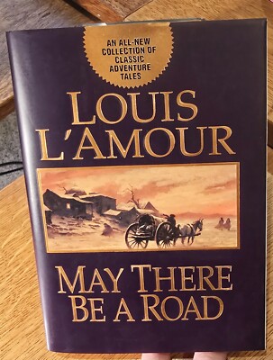 Louis L'Amour MAY THERE BE A ROAD Bantam Books 2001 1st Edition ~FINE~ BRAND NEW