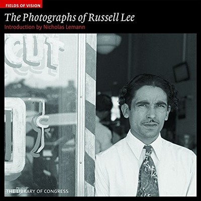 The Photographs of Russell Lee: The Library of Congress (Fields of Vision, 3...