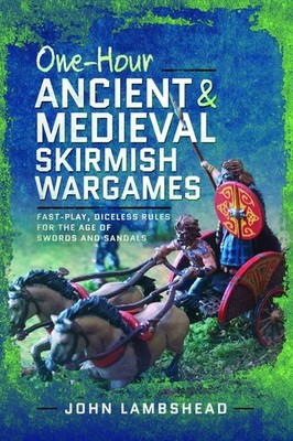 One-hour Ancient and Medieval Skirmish Wargames by Lambshead