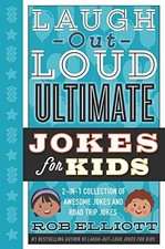 Laugh-Out-Loud Ultimate Jokes for Kids: 2-in-1 Collection of Awesome Jokes and R