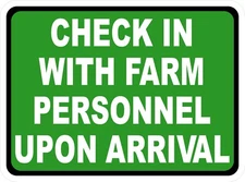 Check In With Farm Personnel Upon Arrival Sign. Size Options