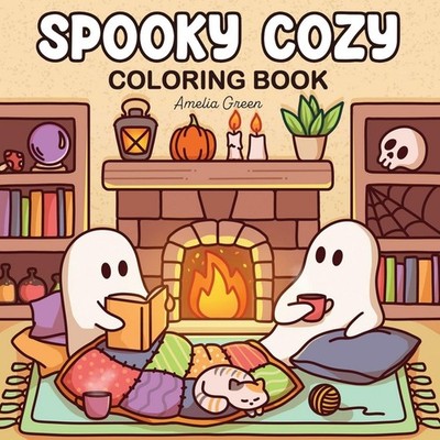 Spooky Cozy Cute & Simple Coloring Book for Adults and Teens Featuring Adorab...