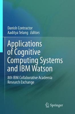 Anwendungen von Cognitive Computing Systemen und IBM Watson - 9789811348761