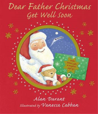 Dear Father Christmas, Get Well Soon, Alan Durant, Used; Very Good  Book