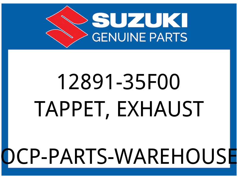 Suzuki OEM Part 12891-35F00 TAPPET, EXHAUST