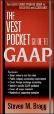 The Vest Pocket Guide to GAAP: By Bragg, Steven M.