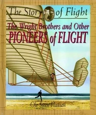 The Wright Brothers and Other Pioneers of Flight by Hansen, Ole Steen