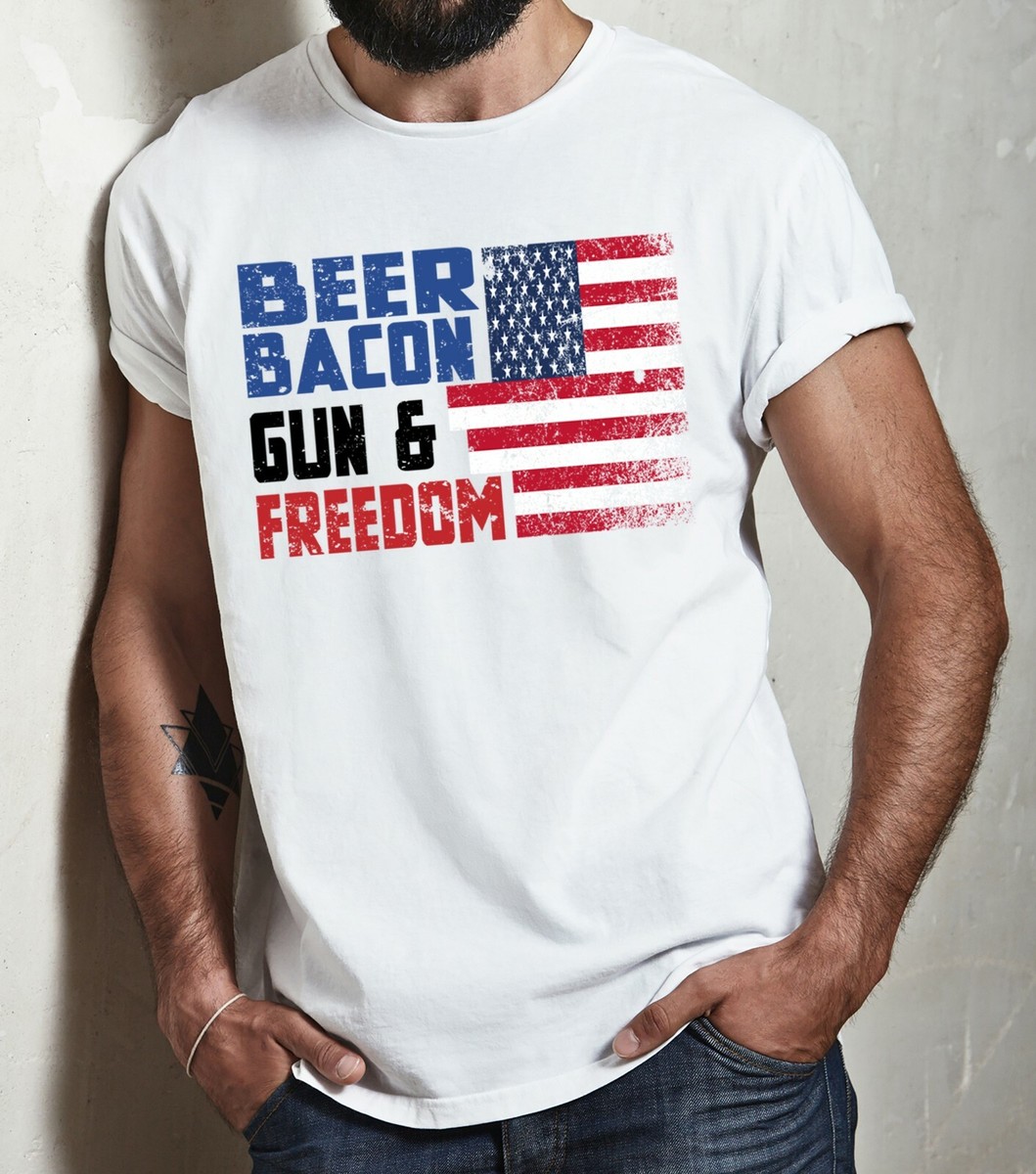 Beer Bacon Guns Freedom T-shirt American Flag T-shirts Patriotic