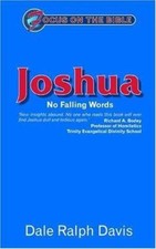 Focus on the Bible - Joshua: No Falling Words by Dale Ralph Davis