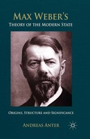 Max Weber's Theory Of The Modern State Origins, Structure And Significance Anter