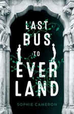 Last Bus to Everland 9781250149930 by Cameron, Sophie