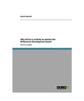 Why Africa is unlikely to achieve the Millennium Development Goals?, Schmidt, Da