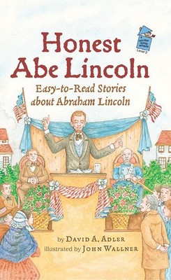 Honest Abe Lincoln: Easy-to-Read Stories about Abraham Lincoln (A Holiday Ho...