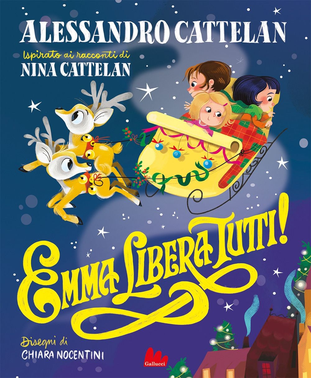Libro Nuovo - Alessandro Cattelan - Emma Libera Tutti! Ediz. A Colori  - Gallucc
