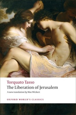 The Liberation of Jerusalem Oxford Worlds Classics by Torquato Tasso PAPERBACK
