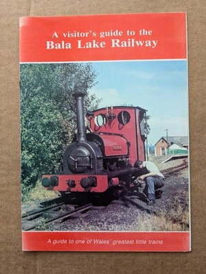  ''A Visitor's Guide to the Bala Lake Railway'' Chris Jackson - booklet 1988