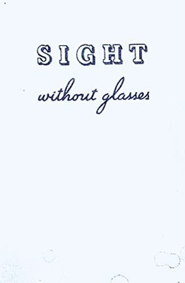 Sight without glasses