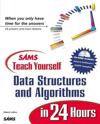Sams Teach Yourself Data Structures and Algorithms in 24 Hours - GOOD