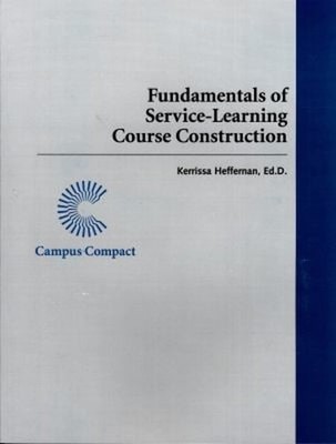 Fundamentals of Service-Learning Course Construction Kerrissa Hef