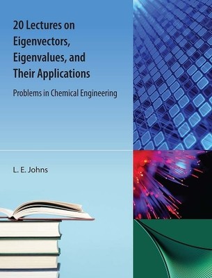 20 Lectures on  Eigenvectors, Eigenvalues, and Their Applicat... - 9781616101657