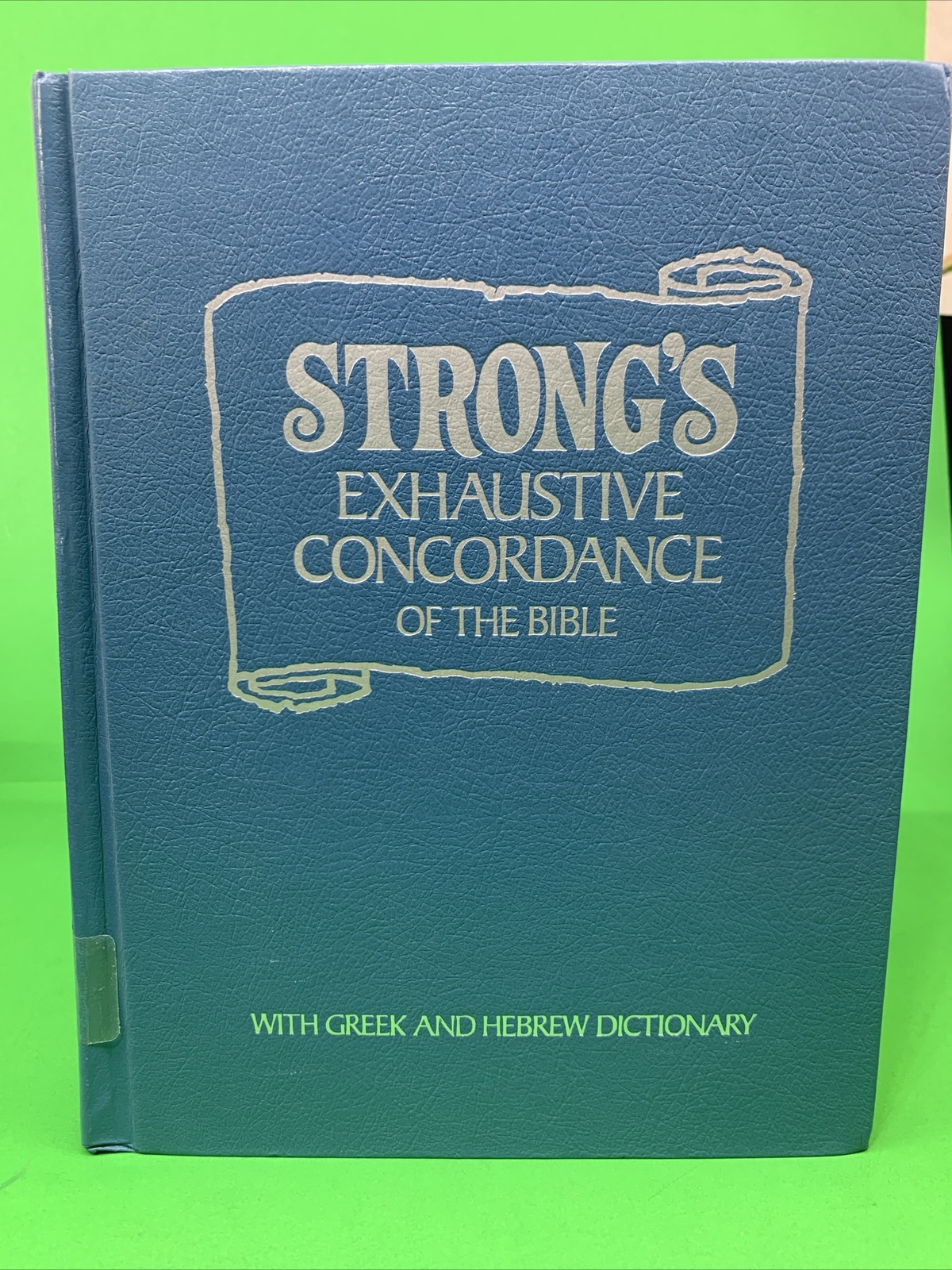 Strong s Exhaustive Concordance Of The Bible With Greek And Hebrew Strong s exhaustive concordance of the bible with greek and hebrew