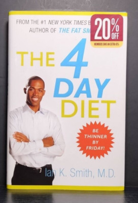 The 4-Day Diet Ian K Smith MD 1st Ed HC St Martins Press 2009 Weight Loss