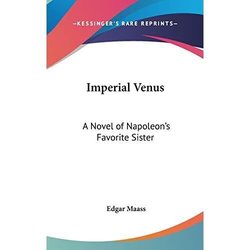 Imperiale Venus: Ein Roman von Napoleons Lieblingsschwester - Hardcover NEU Maass, Kante - Bild 1 von 2