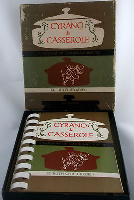 Cyrano de Casserole A Nosegay of Casserole Recipes by Ruth Chier Rosen English
