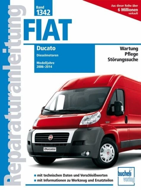Fiat Ducato Typ 250 2,2l, 2,3l 3,0l Dieselmotoren: Baujahr 2006-2014 Reparaturanleitungen von Christoph Pandikow (Deutsch, 2019)