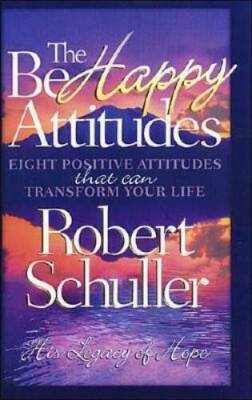 The Be-Happy Attitudes - Hardcover By Schuller, Robert H. - VERY GOOD