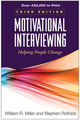 Motivational Interviewing: Helping People Change, 3rd Edition