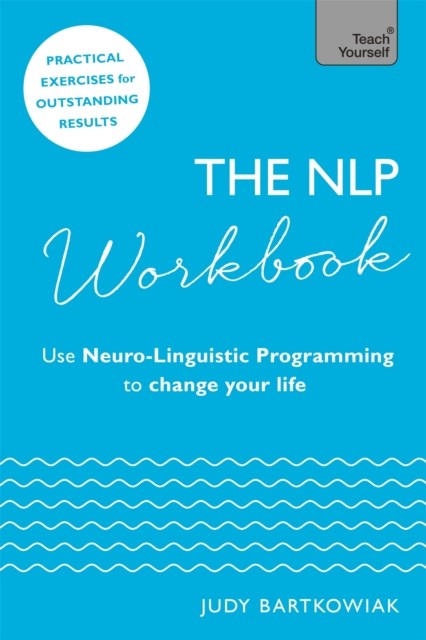The NLP Workbook by Judy Bartkowiak (Paperback Book)