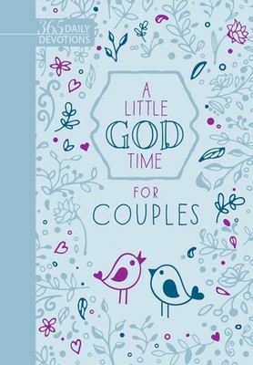 A Little God Time for Couples: 365 Daily Devotions (Imitation/Faux Leather) ...