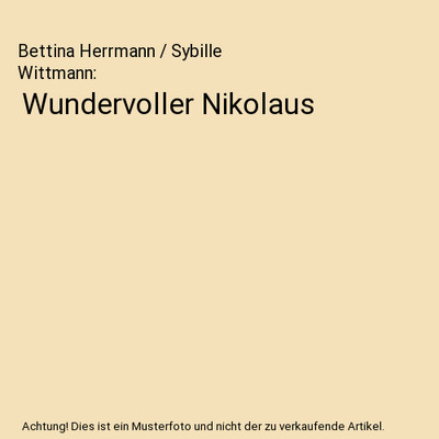 Wundervoller Nikolaus, Bettina Herrmann / Sybille Wittmann