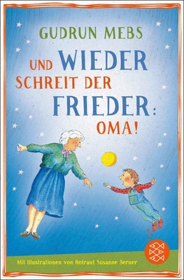 Gudrun Mebs | Und wieder schreit der Frieder Oma | Taschenbuch | Deutsch (2017)