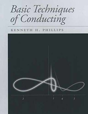 Basic Techniques of Conducting - Spiral-bound, by Phillips Kenneth H. - Good o