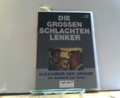 Die großen Schlachtenlenker - Alexander der Gr..