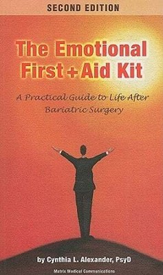 Emotional First Aid Kit: A Practical Guide to Life After Bariatric Surgery: New