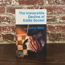 The Irreversible Decline Of Eddie Socket-John Weir-LN