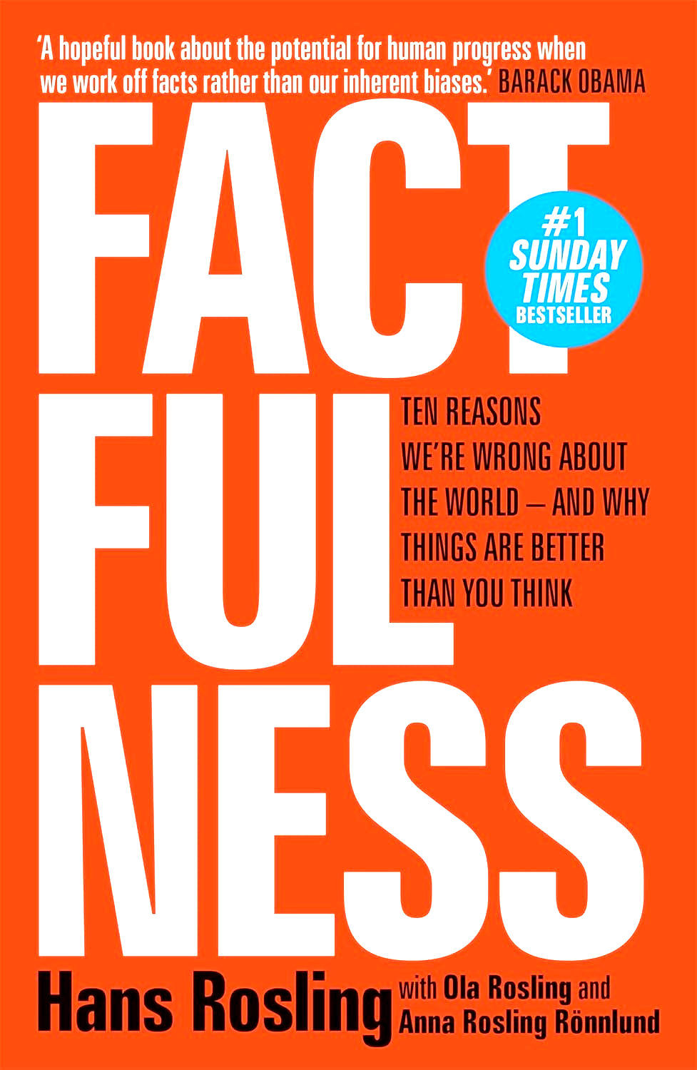 Factfulness :Ten Reasons We're Wrong About the World & Why....by Hans Rosling PB