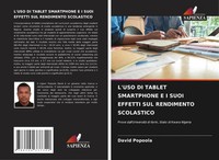 David Popoola | L'uso DI Tablet Smartphone E I Suoi Effetti SUL Rendimento...