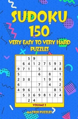 SUDOKU 150 Very Easy to Very Hard Puzzles by Matrix Puzzles (English) Paperback 