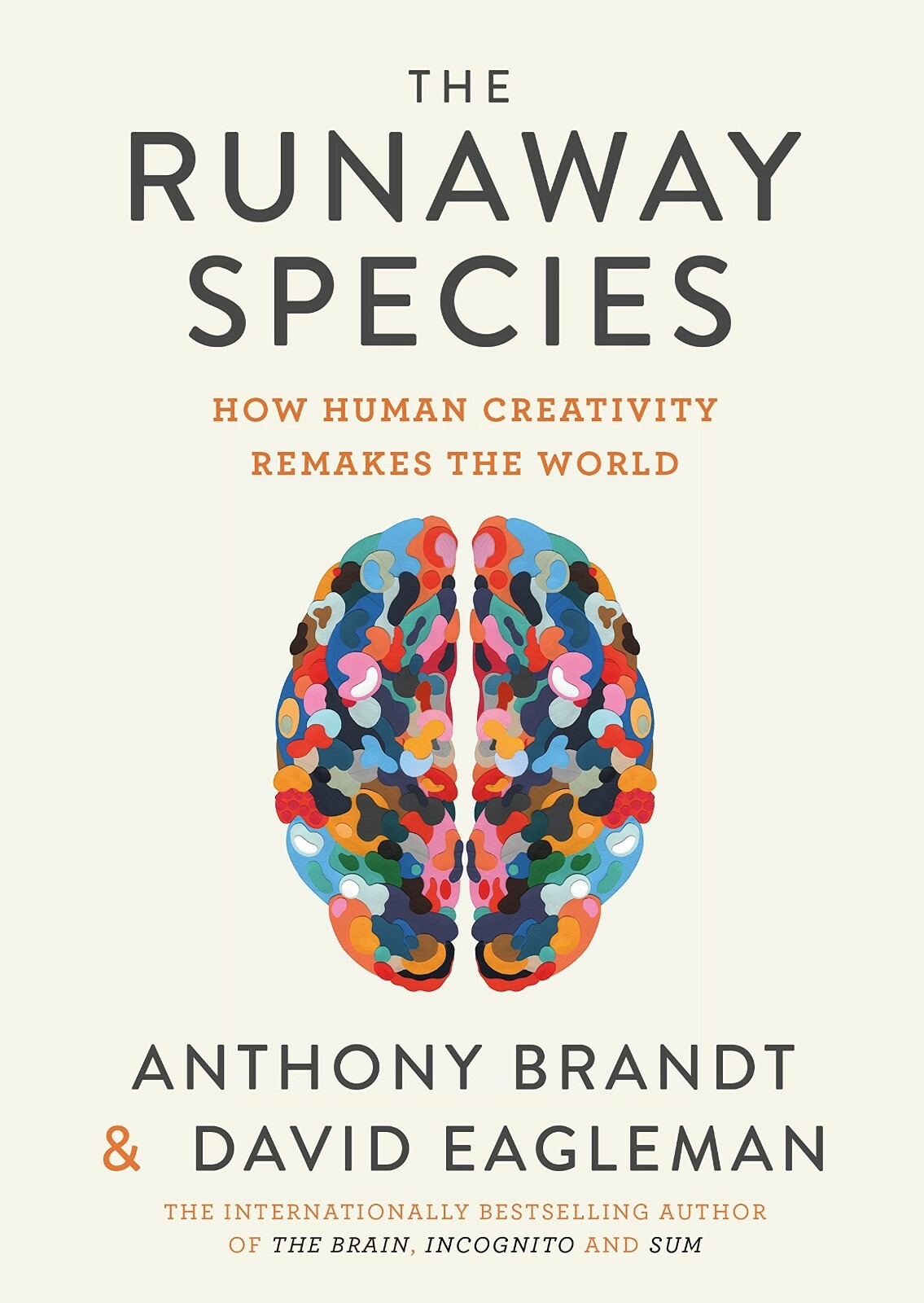 The Runaway Species by David Eagleman human Creativity Remakes the World NEW PB