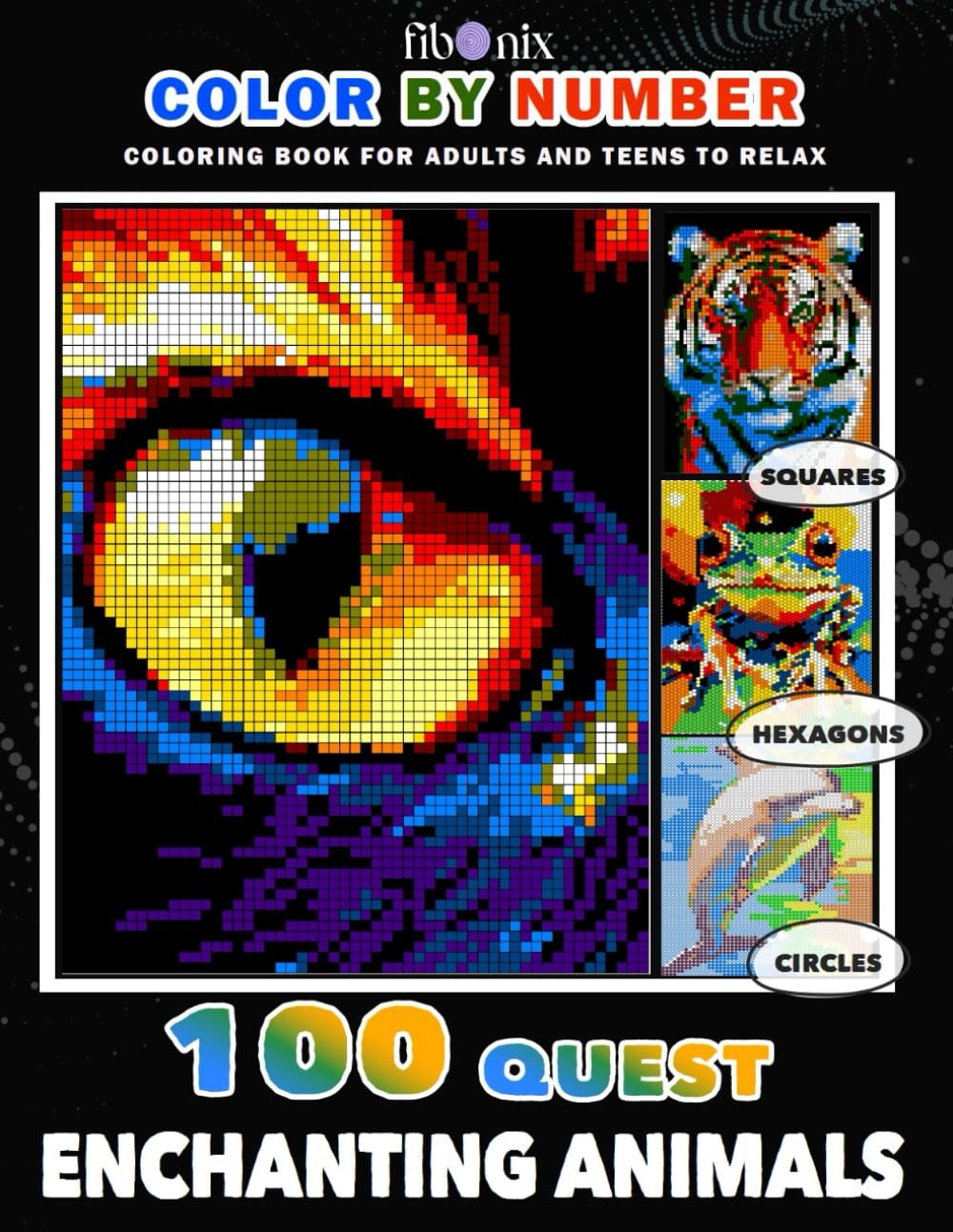 100 Quest Enchanting Animals Color By Number: Mystery Mosaics Coloring Book for