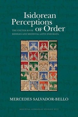 Isidorean Perceptions Of Order: The Exeter Book Riddles And ...