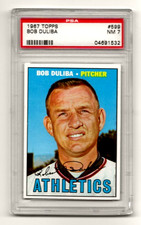1967 TOPPS #599 BOB DULIBA PSA 7 NM *HIGH NUMBER*